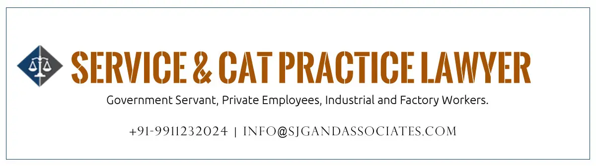 Top Service Lawyer & CAT Practice Delhi India